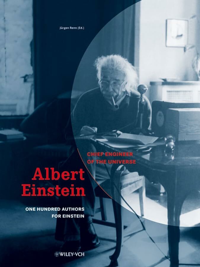 Albert Einstein - Engineer of the Universe. 100 Authors for Einstein. Essays Albert Einstein - Engineer of the Universe. 100 Authors for Einstein. Essays