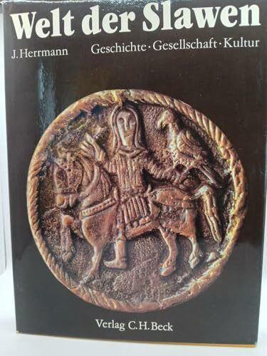 Welt der Slawen. Geschichte, Gesellschaft, Kultur