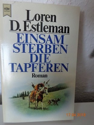 Einsam sterben die Tapferen. Western- Roman.