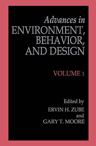Advances in Environment, Behavior, and Design: Volume 1 (Advances in Environment, Behavior and Design, 1)