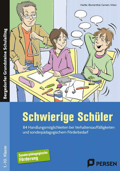 Schwierige Schüler - Förderschule: 84 Handlungsmöglichkeiten bei Verhaltensauffällig keiten und sonderpädagogischem Förderbedarf (1. bis 10. Klasse) (Bergedorfer Grundsteine Schulalltag - SoPäd)