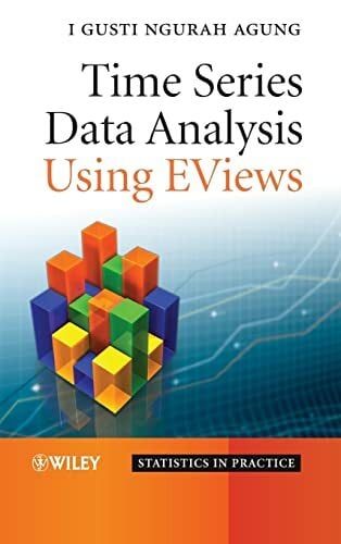 Time Series Data Analysis Using EViews (Statistics in Practice) Time Series Data Analysis Using EViews (Statistics in Practice)