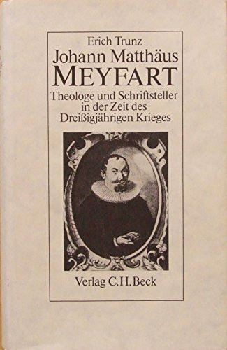 Johann Matthäus Meyfart: Theologe u. Schriftsteller in der Zeit d. Dreißigjährigen Krieges