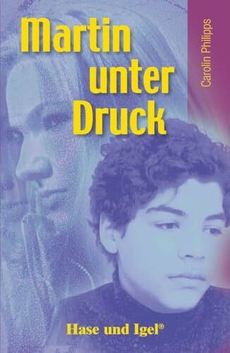 Martin unter Druck: Schulausgabe