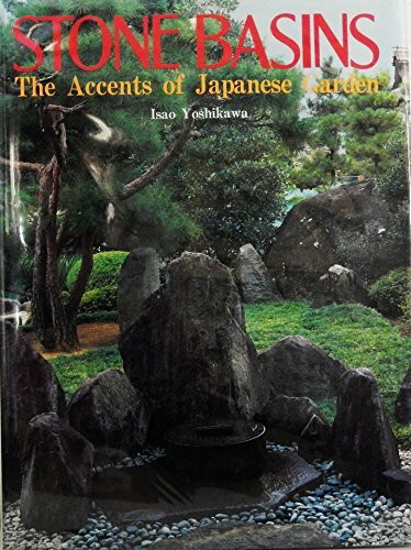 Stone Basins: The Accents of Japanese Garden