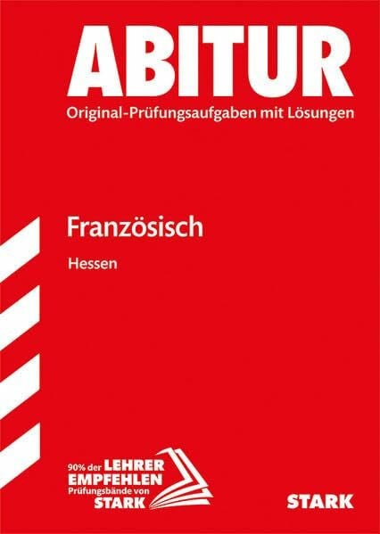STARK Abiturprüfung Hessen - Französisch GK/LK: Original-Prüfungsaufgaben mit Lösungen 2010-2016