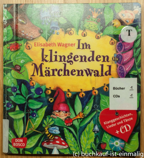Im klingenden Märchenwald, m. Audio-CD: Klanggeschichten, Lieder und Tänze zu bekannten Märchen