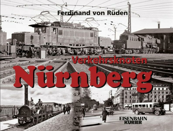 Verkehrsknoten Nürnberg: Von den Anfängen bis in die siebziger Jahre