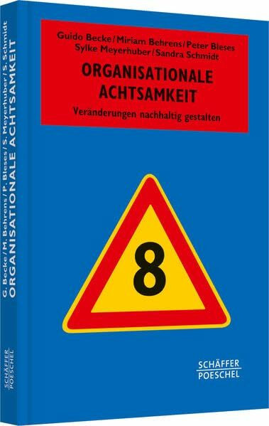 Organisationale Achtsamkeit: Veränderungen nachhaltig gestalten (Systemisches Management)
