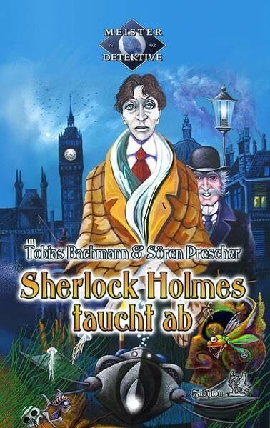 Meisterdetektive / Sherlock Holmes taucht ab: Roman