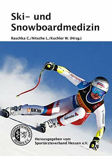 Ski- und Snowboardmedizin: Raschka C./ Nitsche L./ Kuchler W.