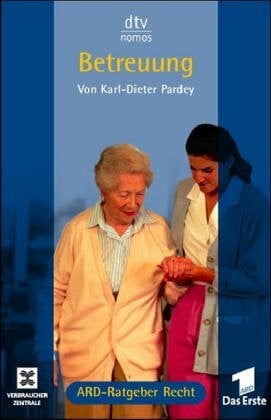 Betreuung: ARD-Ratgeber Recht (dtv Nomos)
