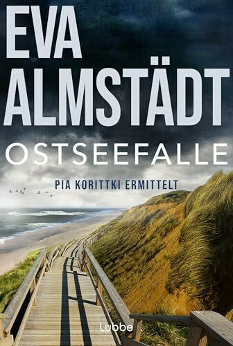 Ostseefalle: Pia Korittkis sechzehnter Fall (Kommissarin Pia Korittki, Band 16)