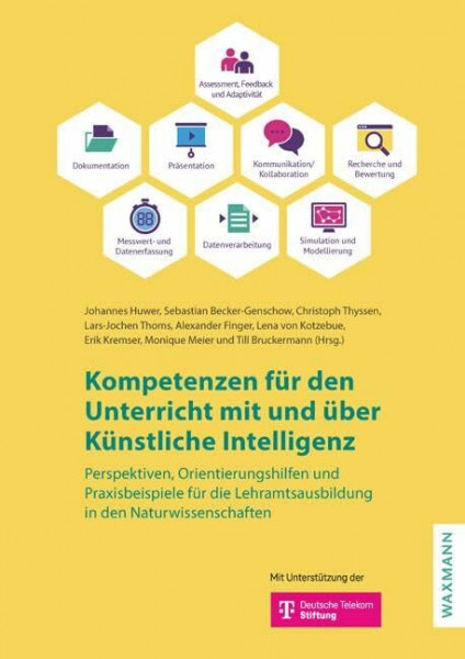 Kompetenzen für den Unterricht mit und über Künstliche Intelligenz: Perspektiven, Orientierungshilfen und Praxisbeispiele für die Lehramtsausbildung in den Naturwissenschaften