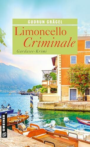 Limoncello Criminale: Gardasee-Krimi (Köchin Doro Ritter)