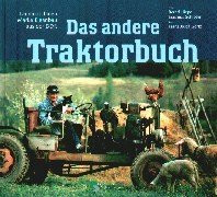 Das andere Traktorbuch: Landmaschinen Marke Eigenbau aus der DDR (LandLeben)