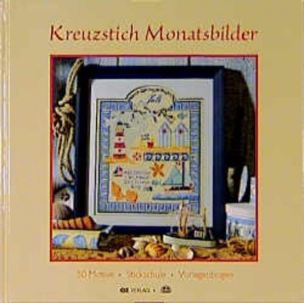 Kreuzstich Monatsbilder: 50 Motive, Stickschule, Vorlagenbogen (Edition Lena)