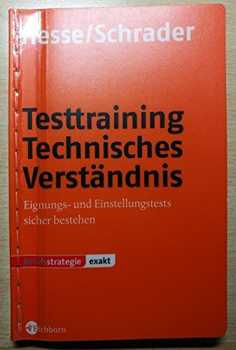 Testtraining Technisches Verständnis: Eignungs- und Einstellungstests sicher bestehen