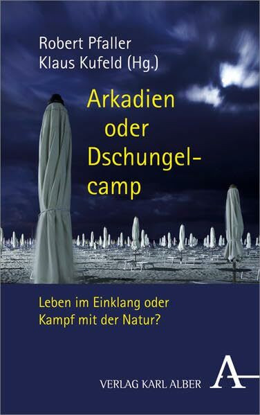 Arkadien oder Dschungelcamp: Leben im Einklang oder Kampf mit der Natur?