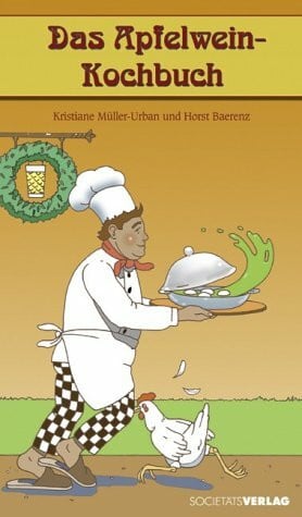 Das Apfelwein-Kochbuch
