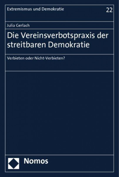 Die Vereinsverbotspraxis der streitbaren Demokratie