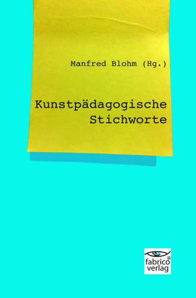 Kunstpädagogische Stichworte