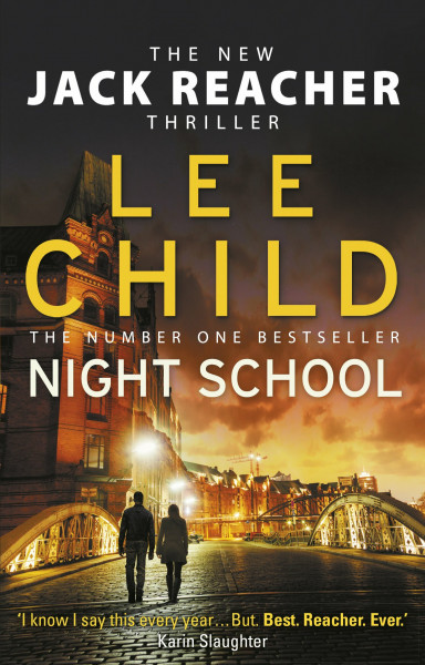 Night School: A gripping new Jack Reacher thriller from the No.1 Sunday Times bestselling author (Jack Reacher, 21)