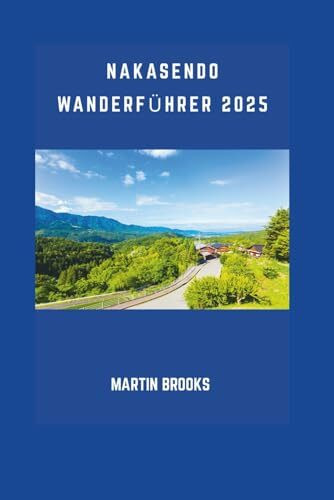 NAKASENDO WANDERFÜHRER 2025