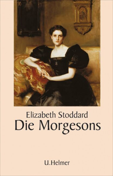 Die Morgesons: Roman (Edition Klassikerinnen)