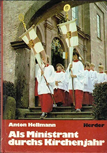 Als Ministrant durchs Kirchenjahr