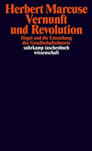 Vernunft und Revolution: Hegel und die Entstehung der Gesellschaftstheorie (suhrkamp taschenbuch wissenschaft) Vernunft und Revolution: Hegel und die Entstehung der Gesellschaftstheorie (suhrkamp taschenbuch wissenschaft)