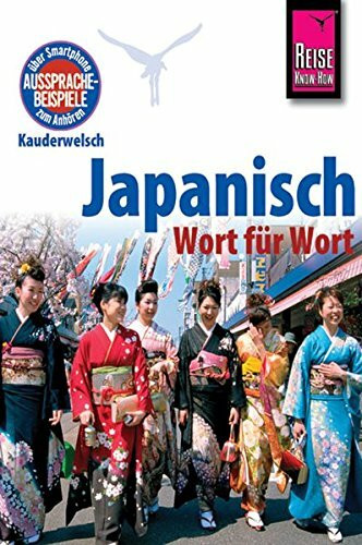Reise Know-How Sprachführer Japanisch - Wort für Wort: Kauderwelsch-Band 6