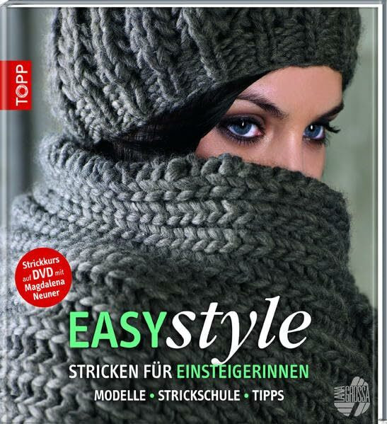 Easy style: Stricken für Einsteigerinnen: Modelle - Strickschule - Tipps