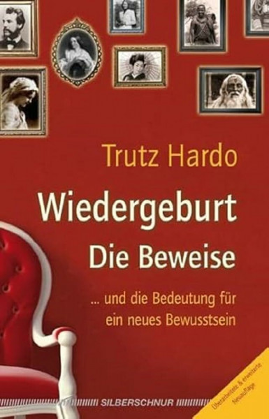 Wiedergeburt - Die Beweise. ... und die Bedeutung für ein neues Bewusstsein