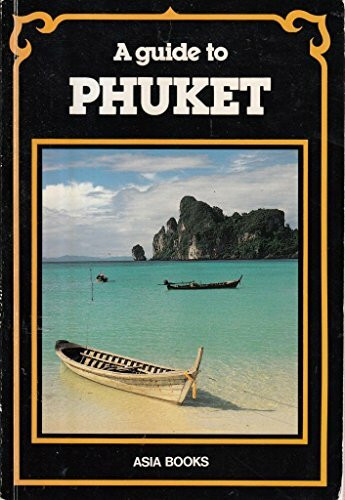 A Guide to Phuket