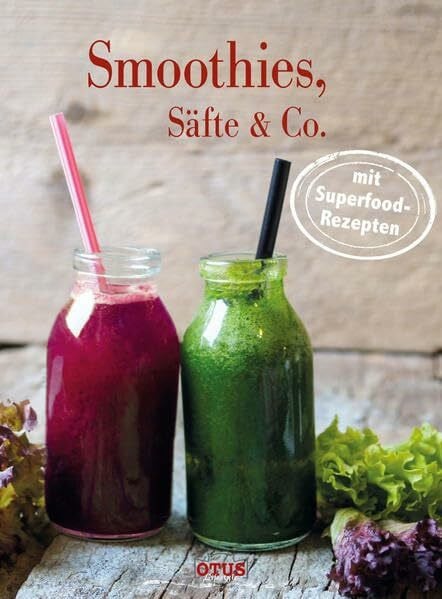 Smoothies, Säfte & Co.: Mit Superfood-Rezepten