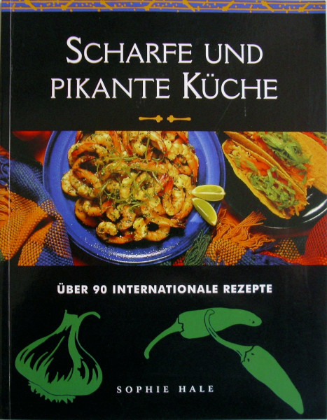Scharfe und Pikante Küche