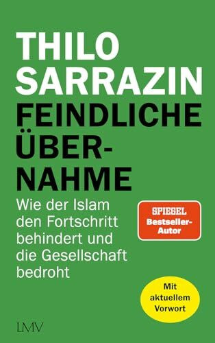Feindliche Übernahme: Wie der Islam den Fortschritt behindert und die Gesellschaft bedroht