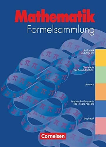 Mathematik Formelsammlung. Gymnasium und höhere berufliche Schulen