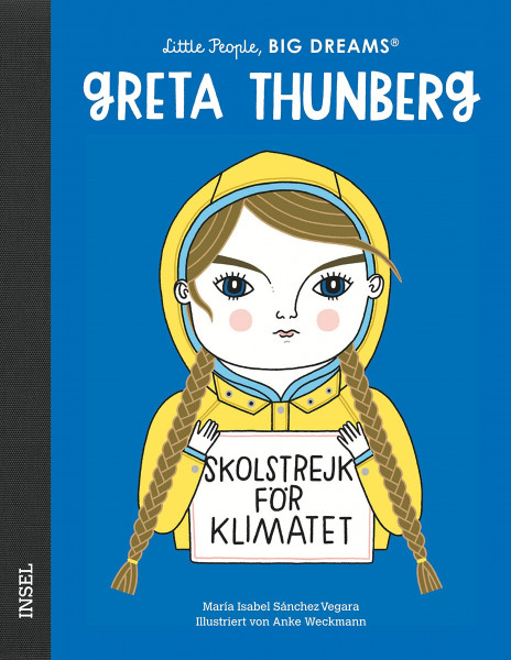 Greta Thunberg: Little People, Big Dreams. Deutsche Ausgabe | Kinderbuch ab 4 Jahre