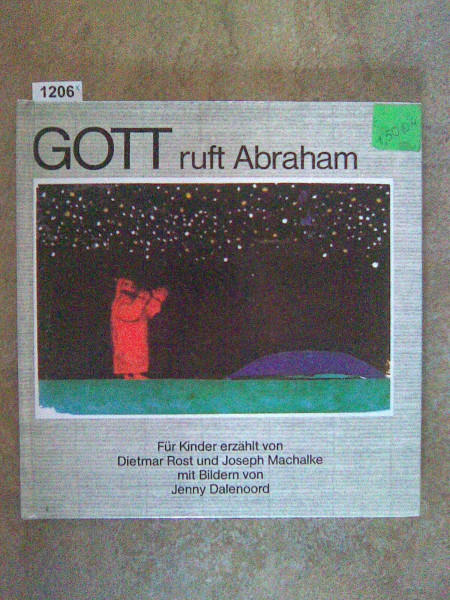 Gott ruft Abraham. Für Kinder erzählt