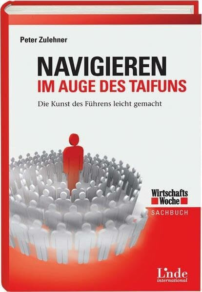 Navigieren im Auge des Taifuns: Die Kunst des F�hrens leicht gemacht (WirtschaftsWoche-Sachbuch)