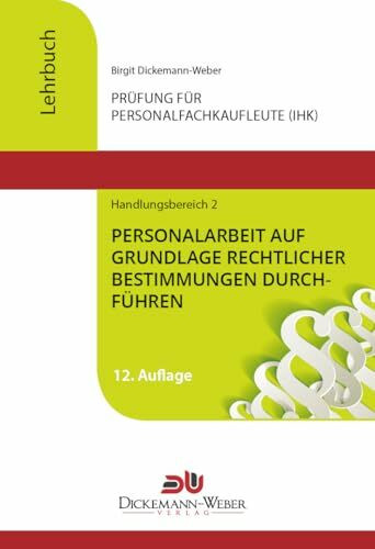 Personalfachkaufleute - Lehrbuch Handlungsbereich 2: Personalarbeit auf Grundlage rechtlicher Bestimmungen durchführen