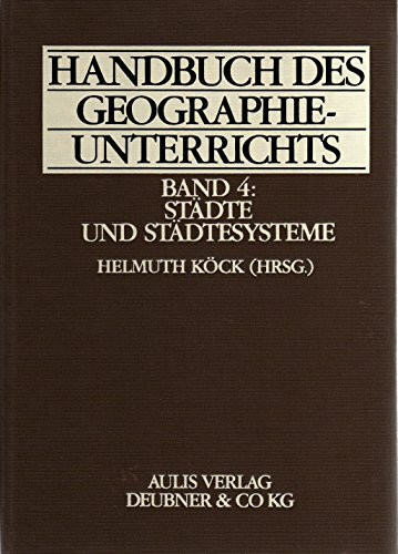 Handbuch des Geographieunterrichts / Städte und Städtesysteme