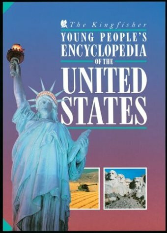 The Kingfisher Young People's Encyclopedia of the United States