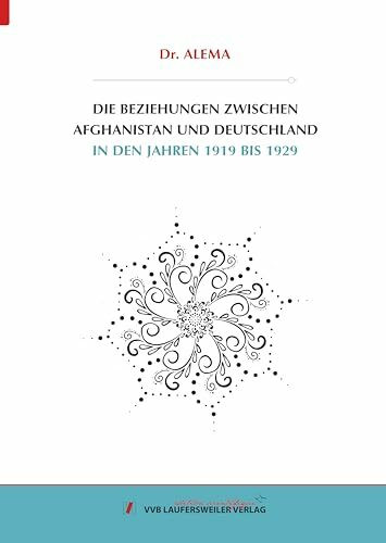 Die Beziehungen zwischen Afghanistan und Deutschland in den Jahren 1919 bis 1929 (Edition Scientifique)