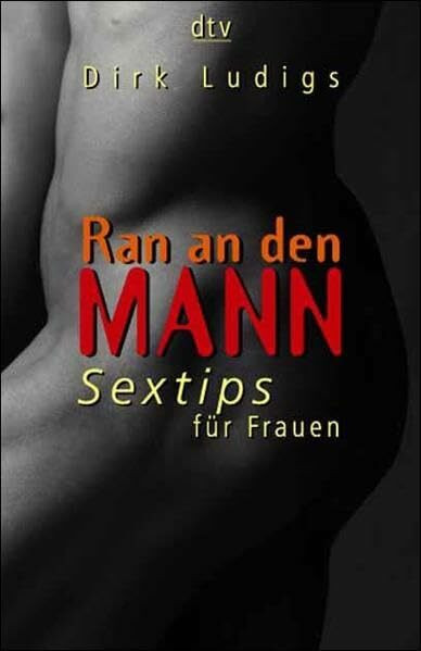 Ran an den Mann. Sextips für Frauen: Sextipps für Frauen