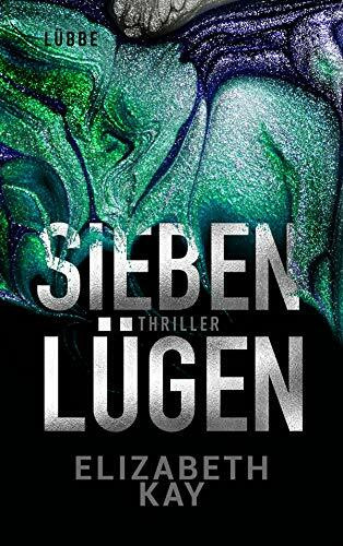 Sieben Lügen: Psychothriller