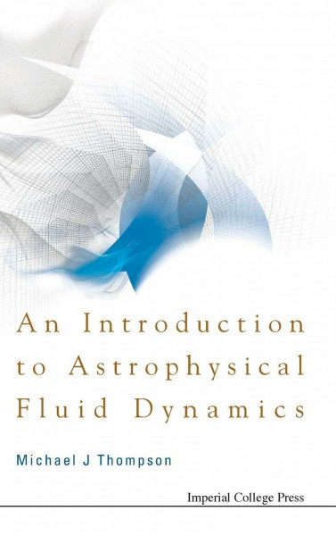 INTRODUCTION TO ASTROPHYSICAL FLUID DYNAMICS, AN