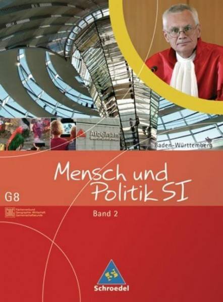 Mensch und Politik SI: Gemeinschaftskunde / GWG - Ausgabe G8 Baden-Württemberg: Schülerband 2